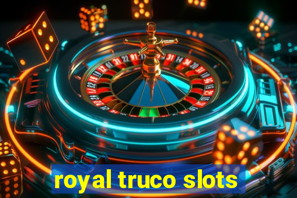 royal truco slots