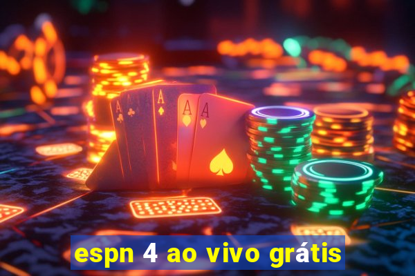 espn 4 ao vivo grátis