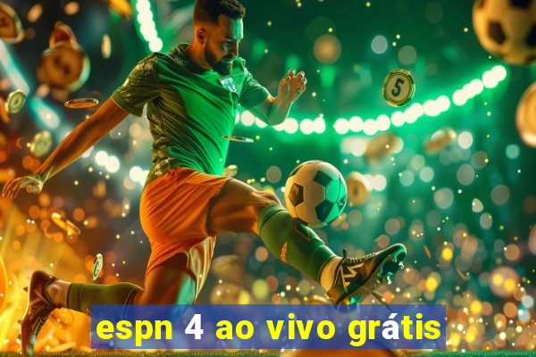 espn 4 ao vivo grátis