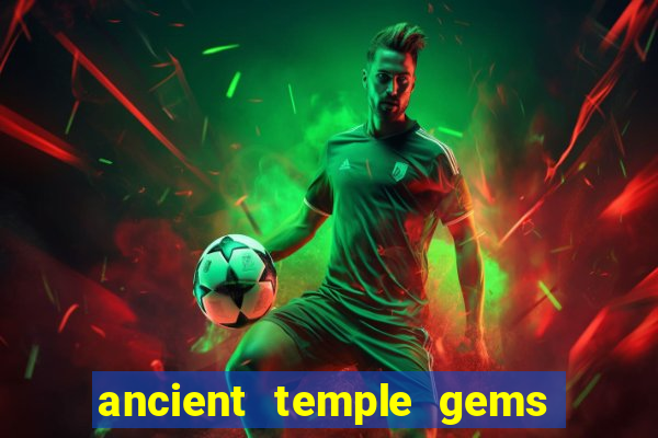 ancient temple gems slot online