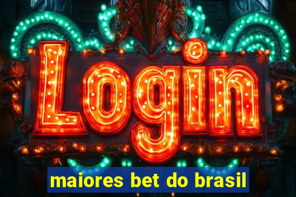 maiores bet do brasil