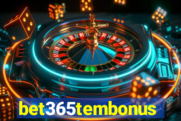 bet365tembonus