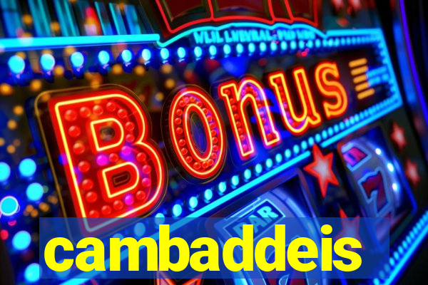 cambaddeis