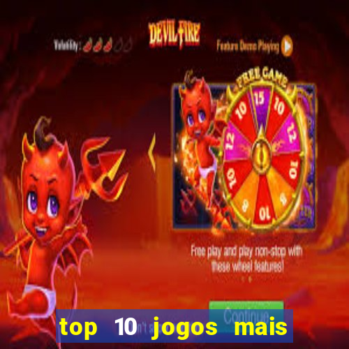 top 10 jogos mais jogados do mundo