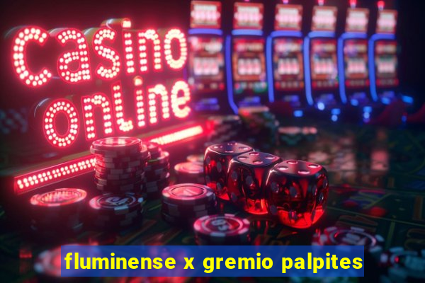 fluminense x gremio palpites