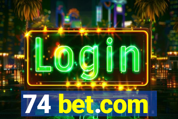 74 bet.com