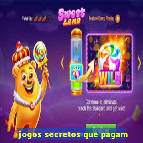 jogos secretos que pagam