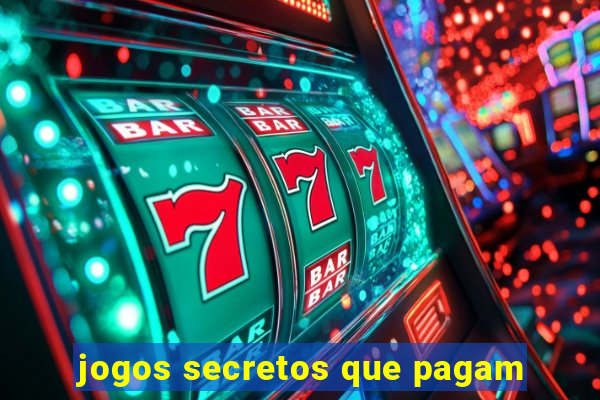 jogos secretos que pagam