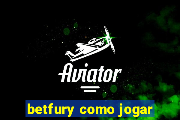 betfury como jogar