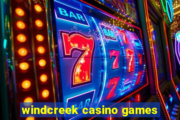 windcreek casino games