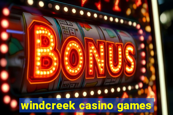 windcreek casino games