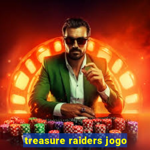 treasure raiders jogo