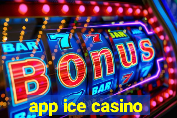 app ice casino