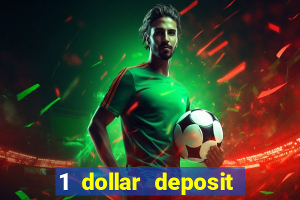 1 dollar deposit casino usa