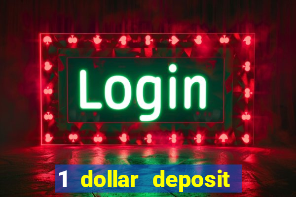 1 dollar deposit casino usa