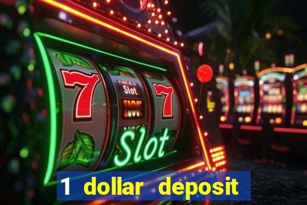 1 dollar deposit casino usa