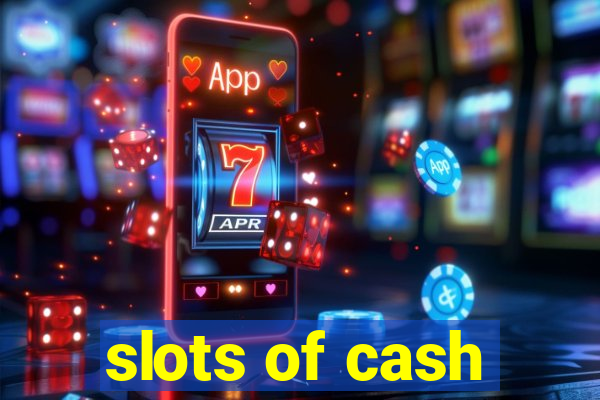 slots of cash