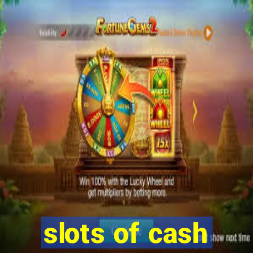 slots of cash