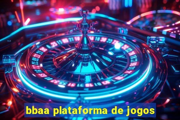 bbaa plataforma de jogos