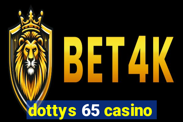 dottys 65 casino