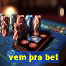 vem pra bet