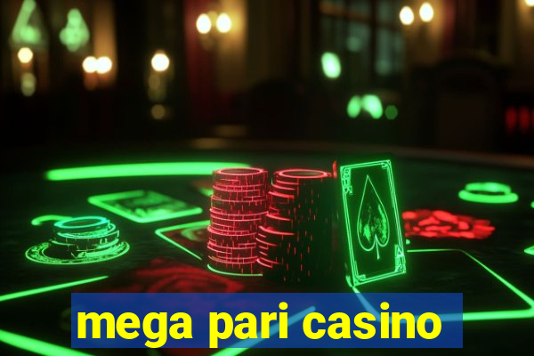 mega pari casino