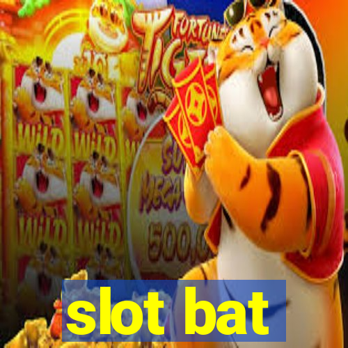 slot bat