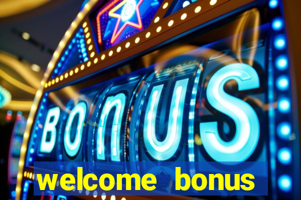 welcome bonus casino no deposit