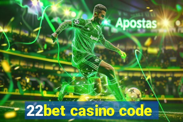 22bet casino code