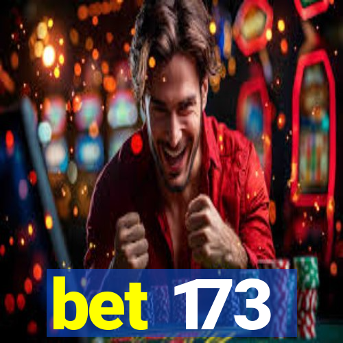 bet 173