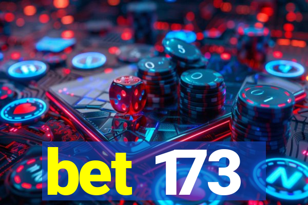 bet 173