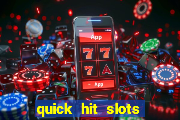 quick hit slots online real money