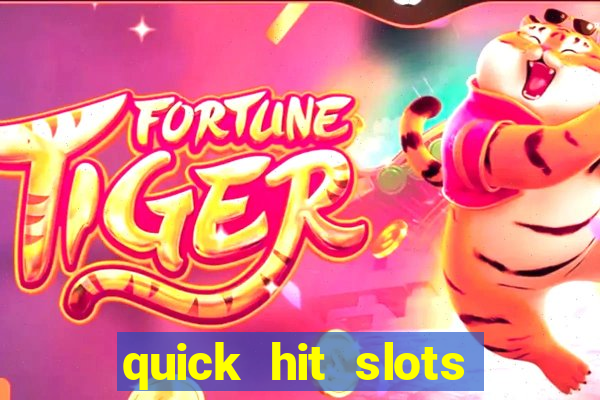 quick hit slots online real money