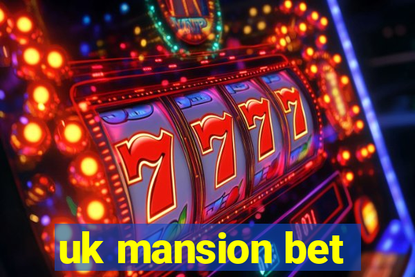 uk mansion bet