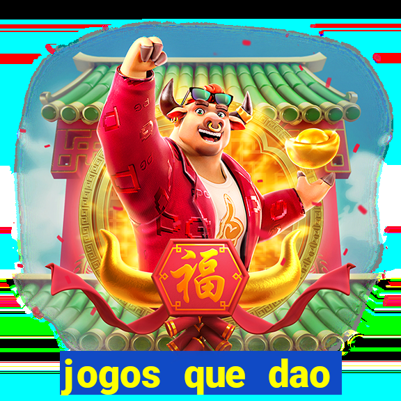 jogos que dao dinheiro sem precisar depositar