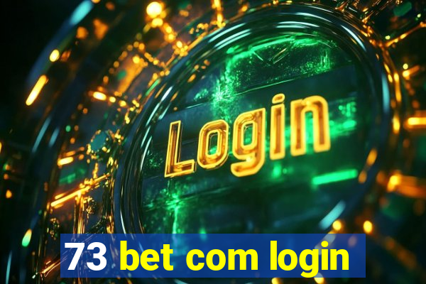 73 bet com login