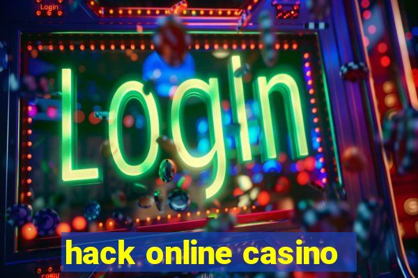 hack online casino