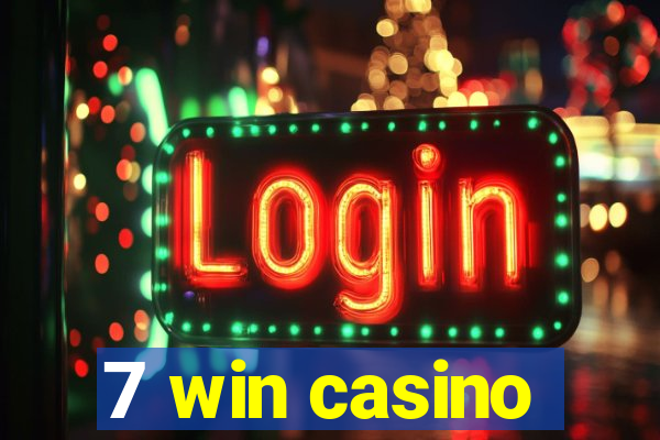 7 win casino