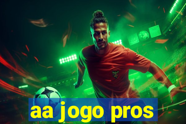 aa jogo pros