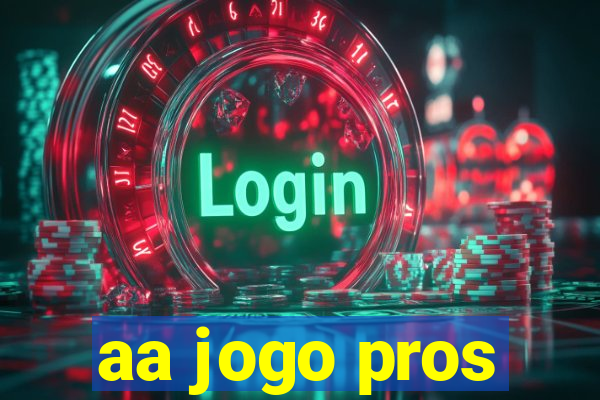 aa jogo pros