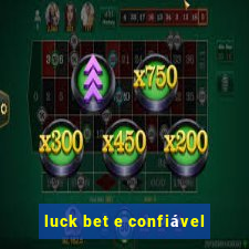 luck bet e confiável