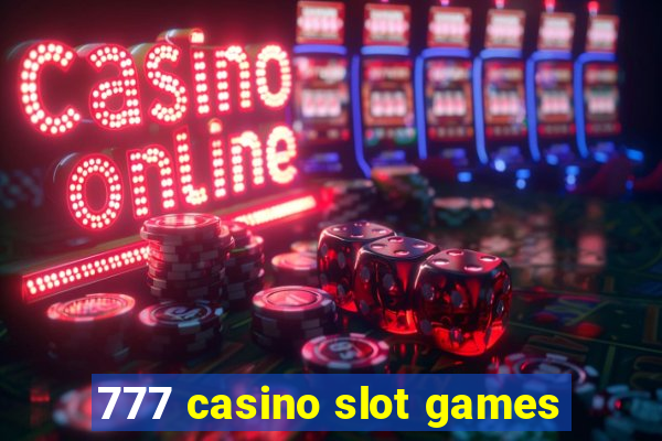 777 casino slot games