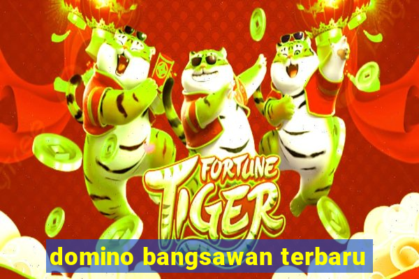 domino bangsawan terbaru