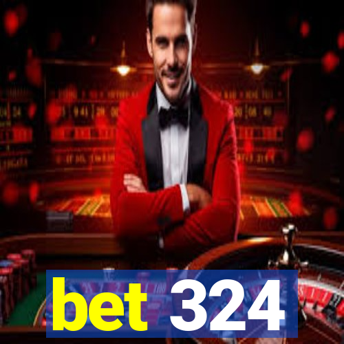 bet 324