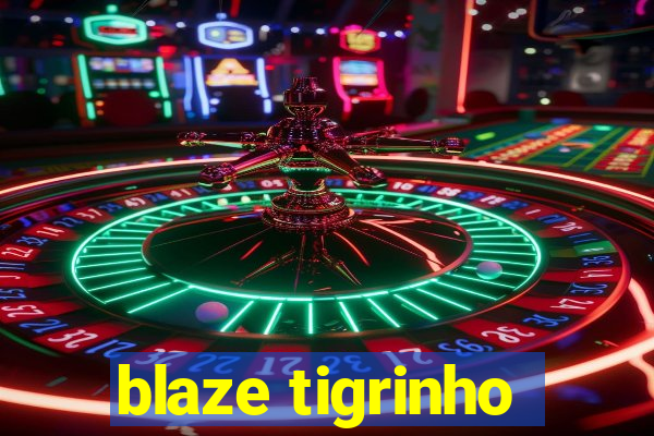 blaze tigrinho