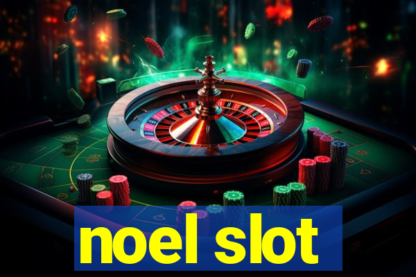 noel slot