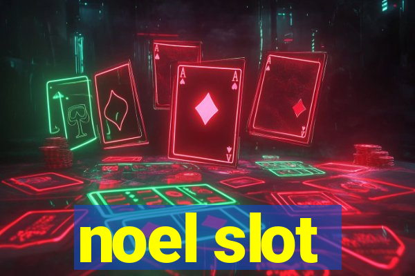 noel slot