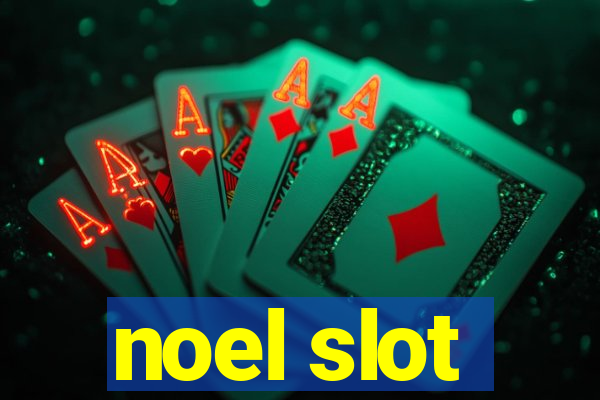 noel slot