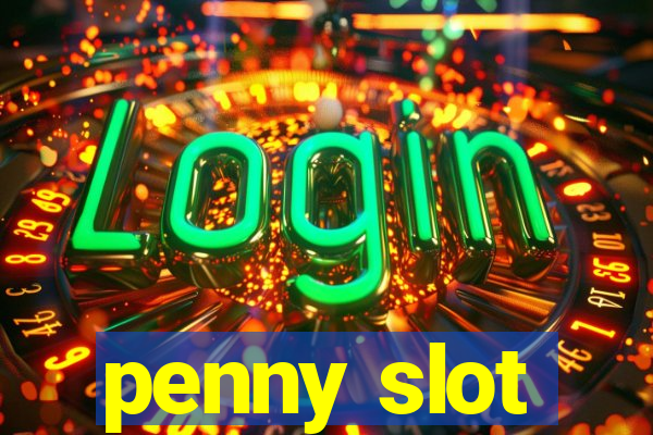 penny slot