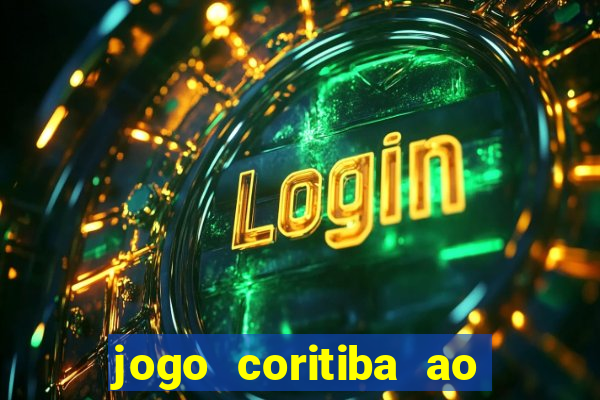 jogo coritiba ao vivo hoje